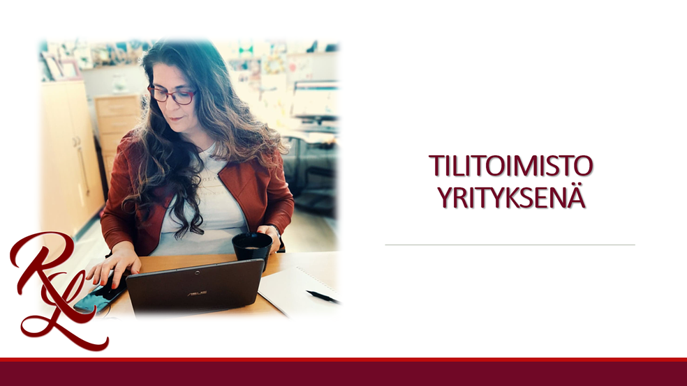 Tilitoimisto yrityksenä by Taloushallinnon asiantuntija Riikka Lehtinen